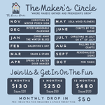 The Maker's Circle by The Rustic Rhode features a calendar with monthly crafting themes from November to October. Membership and drop-in rates are listed below. Design includes a blue background with white and gray text.