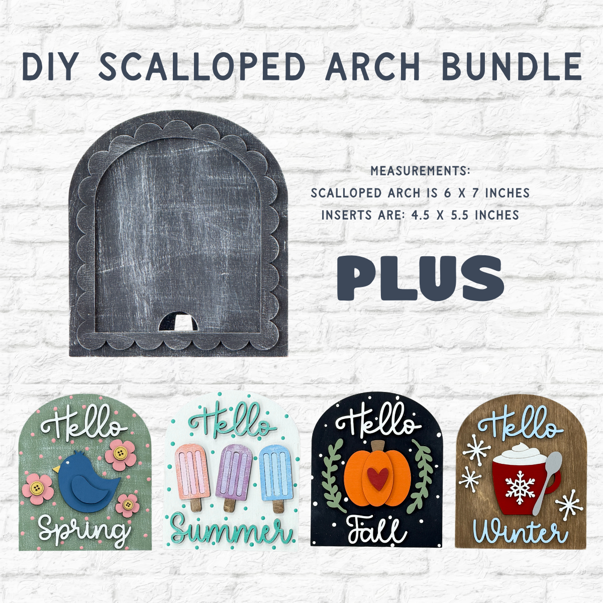 Image featuring The Rustic Rhode’s Interchangeable Bundle (SAVE 25%) with a blank gray 6x7" arch and four seasonal inserts for spring, summer, fall, and winter—each displaying “Hello” greetings with themed graphics.