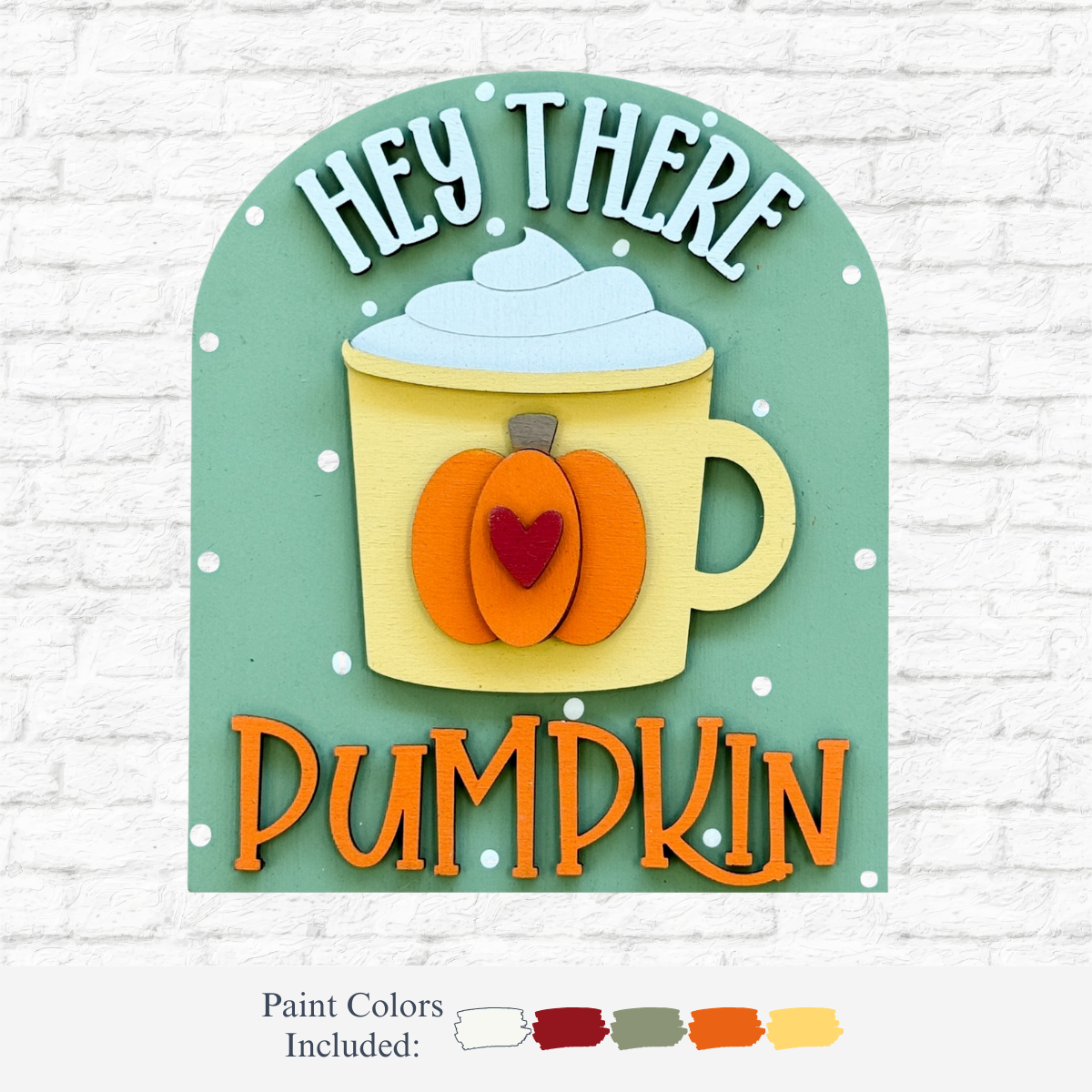 The Rustic Rhode’s DIY Hey There Pumpkin Arch Insert features a yellow mug with pumpkin and red heart, whipped cream, and “Hey There Pumpkin” on green—perfect fall decor for your Scalloped Arch Insert Frame. Paint swatches shown.