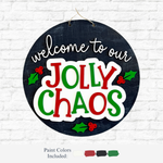 The Rustic Rhode DIY Jolly Chaos Door Hanger features “welcome to our JOLLY CHAOS” in festive red, green, and white with holly accents. Hung on a white brick wall, it’s perfect for your Warwick RI studio—paint colors included!.