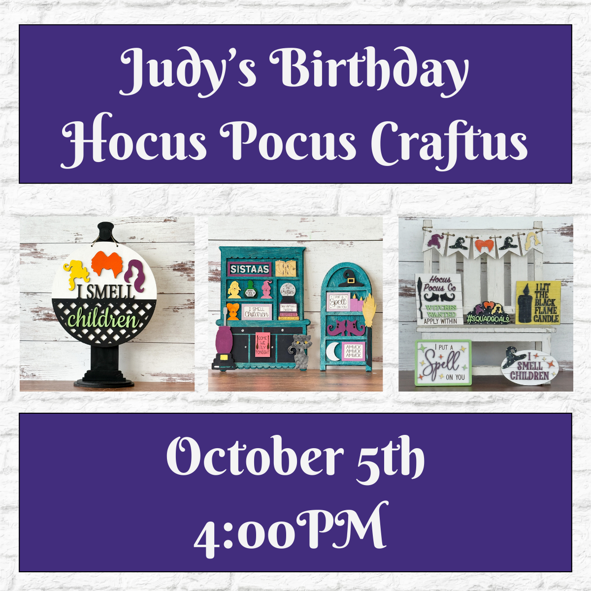 Invite friends to Judy's Birthday- Hocus Pocus Craftus Workshop by The Rustic Rhode! Purple & white design with Sanderson Sisters crafts. Join us Oct 5, 4 PM for Halloween-themed fun—perfect for fans of Hocus Pocus craft workshops!.