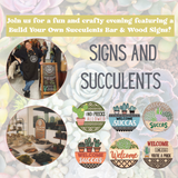Succulents & Signs Workshop- Sunday, June 22nd 2:00-4:00